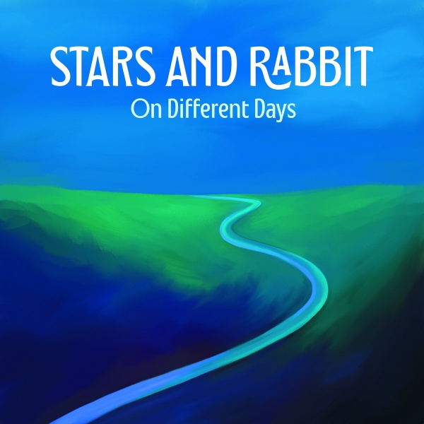 Stars and Rabbit – On Different Days